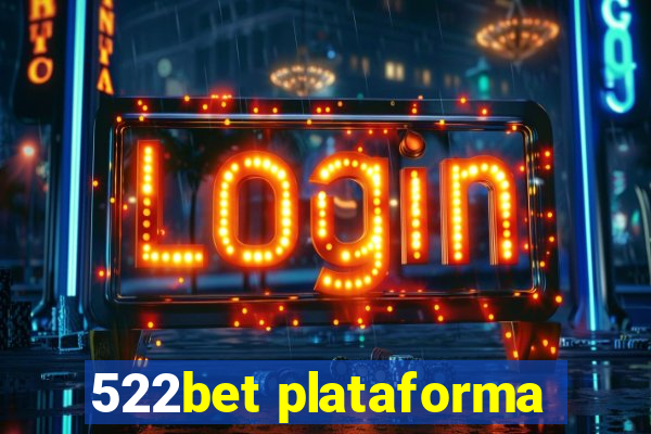 522bet plataforma